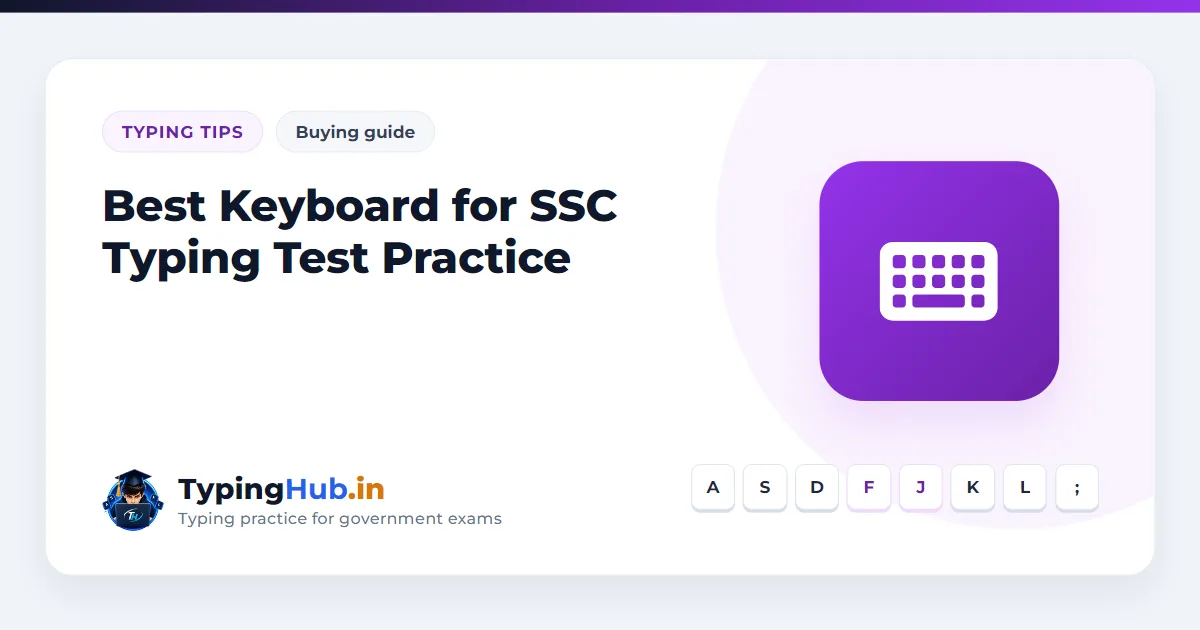 Best Keyboard for SSC Typing Test Practice (2026): What to Buy and What to Skip